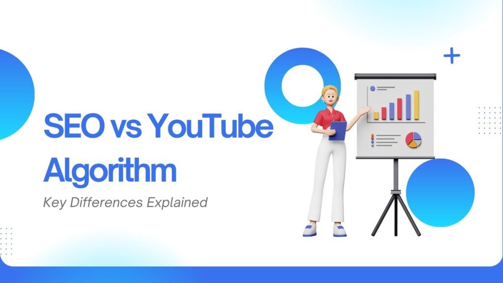 SEO vs YouTube Algorithm Key Differences Explained