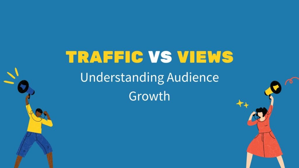 Traffic vs Views