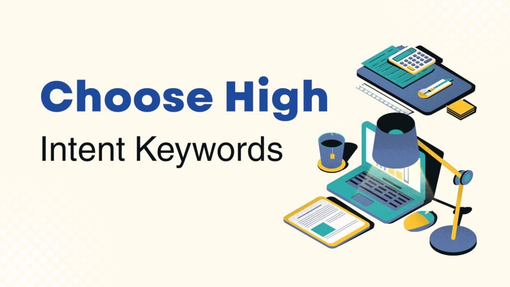 choose hign intent keywords