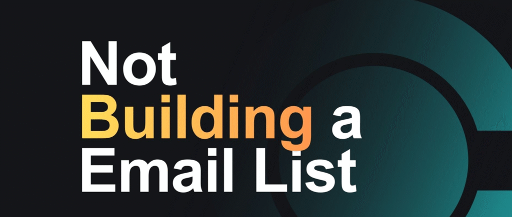 not building a email list