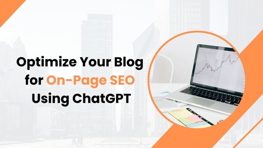 Optimize Your Blog for On-Page SEO Using ChatGPT-blogwithjourney