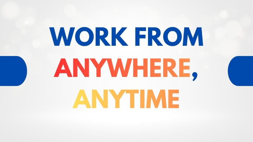 Work From Anywhere, Anytime-blogwithjourney