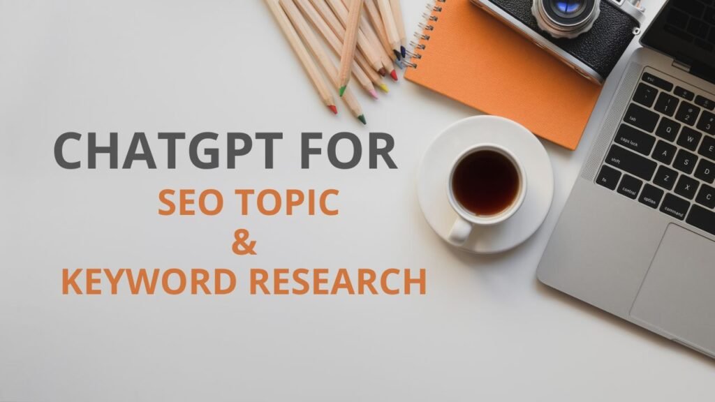 ChatGPT for SEO Topic & Keyword Research blogwithjourney