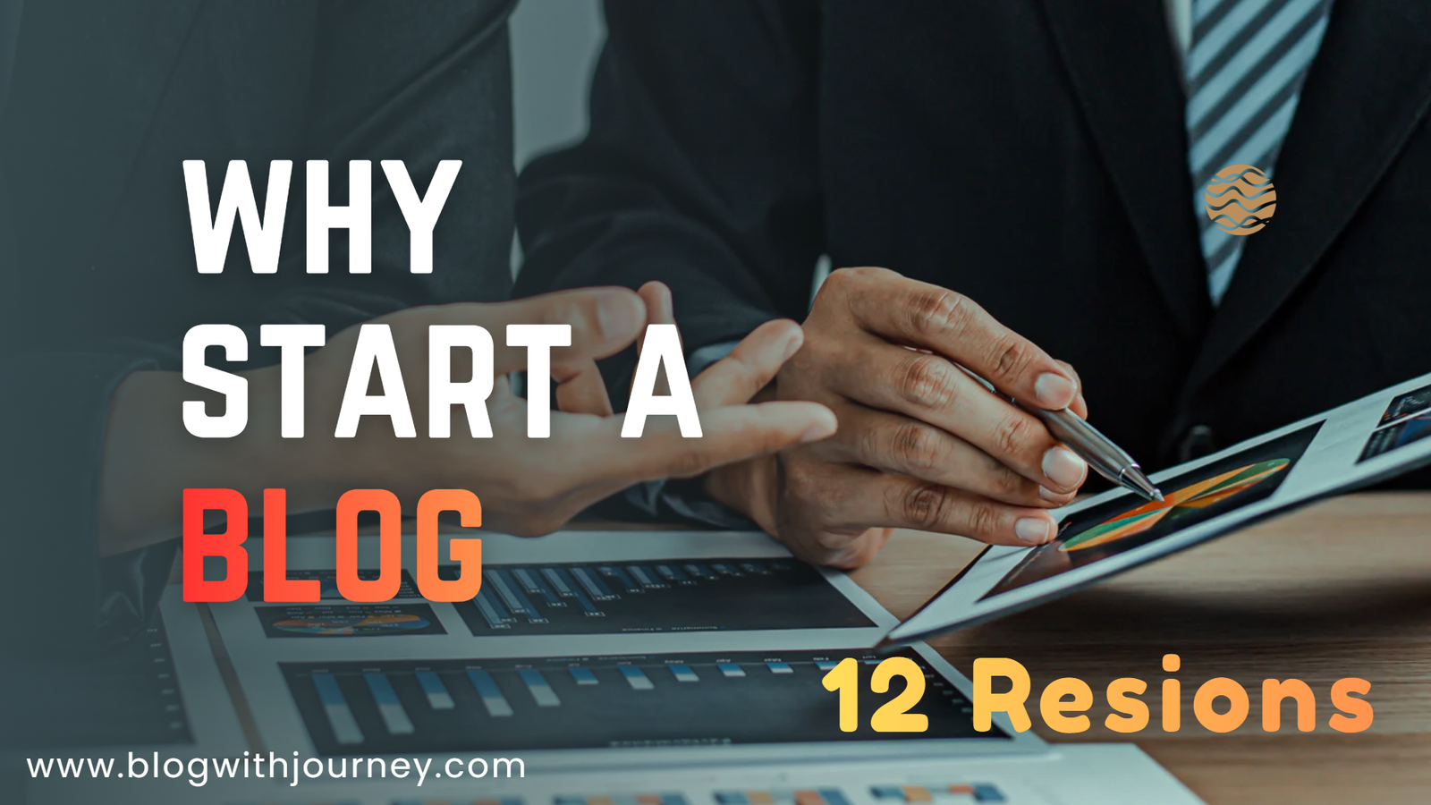 why start a blog-blogwithjourney