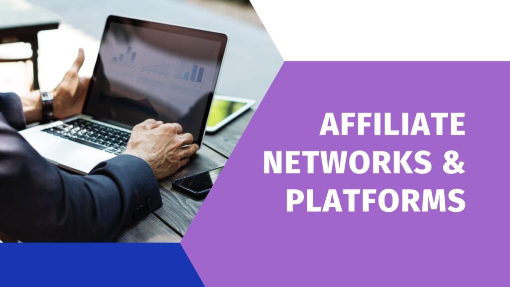Affiliate Networks & Platforms