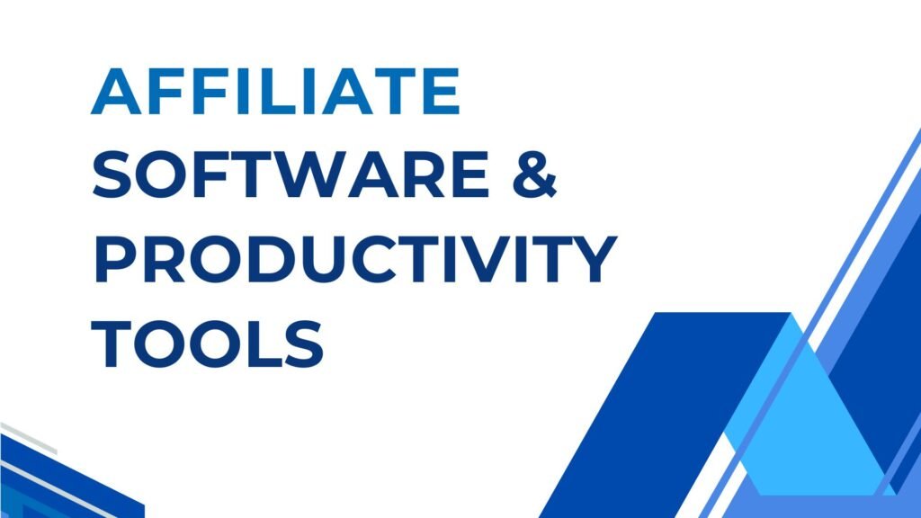 Affiliate Software & Productivity Tools