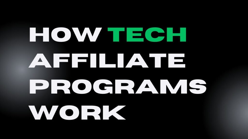 How Tech Affiliate Programs Work