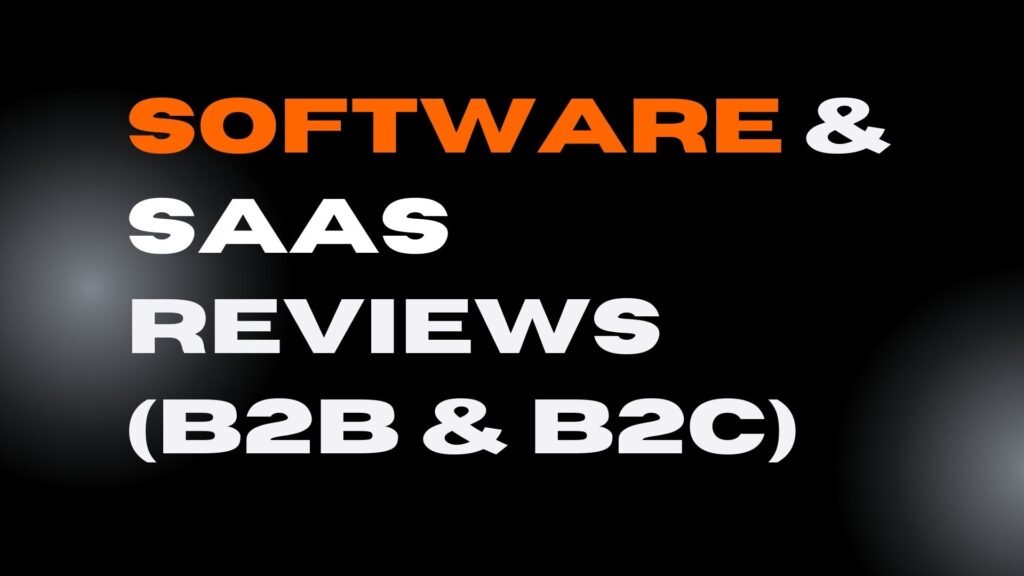 Software & SaaS Reviews (B2B & B2C)