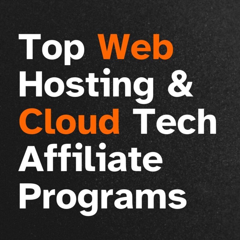 Top Web Hosting & Cloud Tech Affiliate Programs