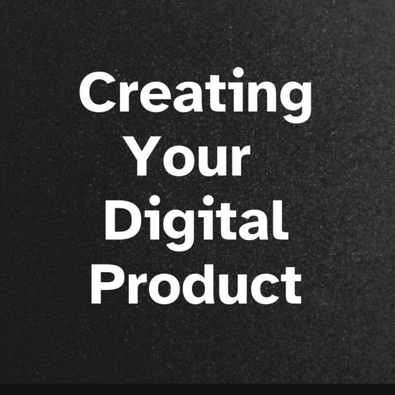 Creating Your Digital Product