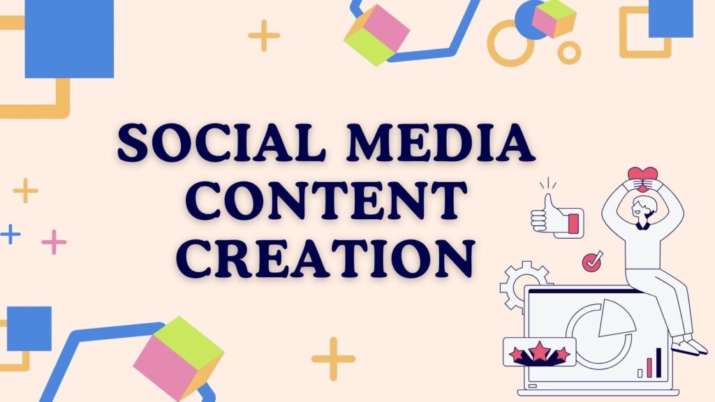 Social Media Content Creation