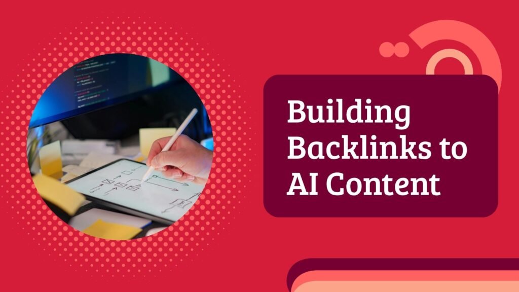 Building Backlinks to AI Content