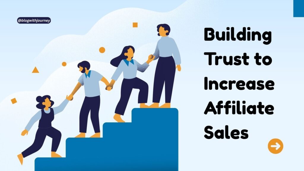 Building Trust to Increase Affiliate Sales