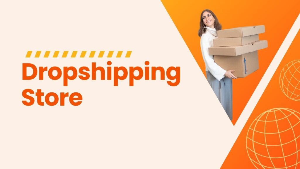 Dropshipping Store business ideas