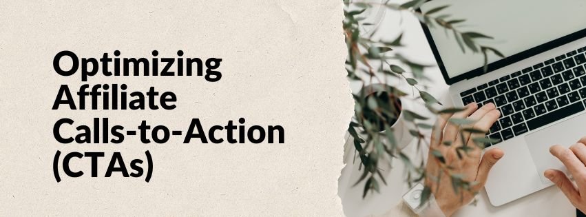 Optimizing Affiliate Calls-to-Action