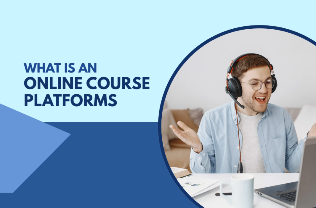 What Is an Online Course Platform