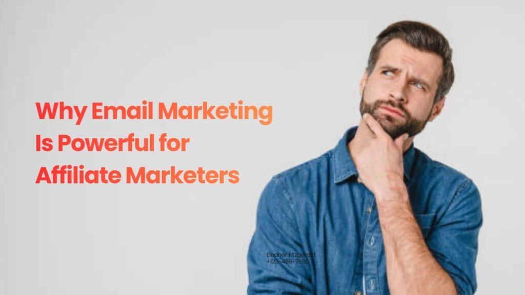 Why Email Marketing Is Powerful for Affiliate Marketers