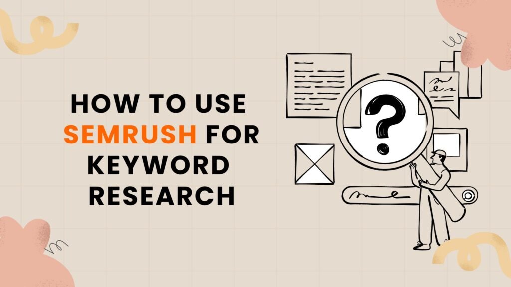 how to use semrush for keyword research