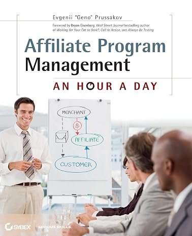 Affiliate Program Management: An Hour a Day — Evgenii Prussakov