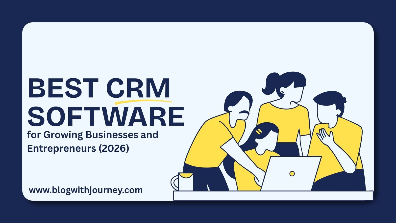 Best CRM Software for Growing Businesses and Entrepreneurs (2026)