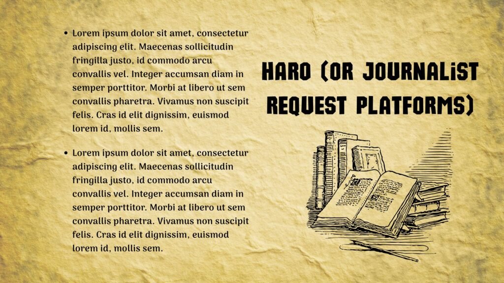 HARO (or Journalist Request Platforms)