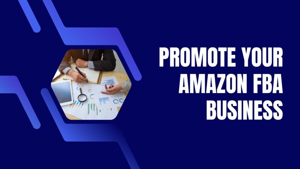 Promote Your Amazon FBA Business