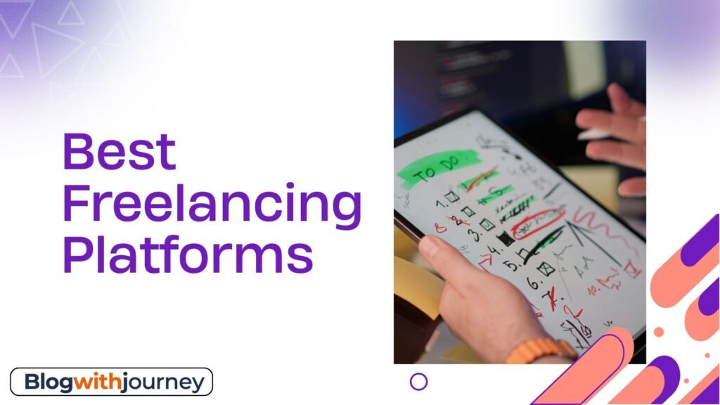 Best Freelancing Platforms to Turn Your Passion Into Income